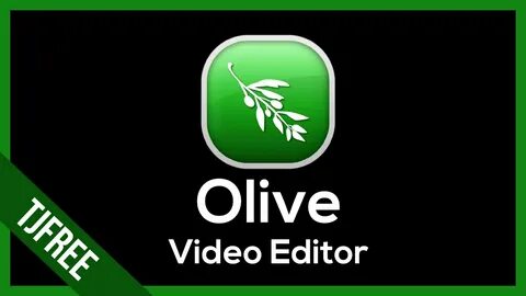 Olive video editor