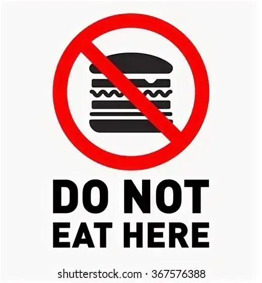 You are here eating. Do not eat. Not eat движение. Правило dont not eat. Обои dont eat.