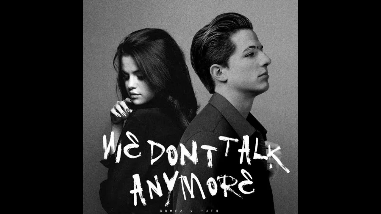 Charlie puth we don t talk anymore. We don’t talk anymore Чарли пут.