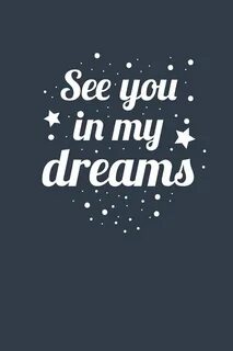 But my dream