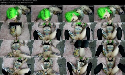 Files list: Syren Cove - Your Horny Tattooed Girlfriend POV.mp4 (1.2 GB). h...