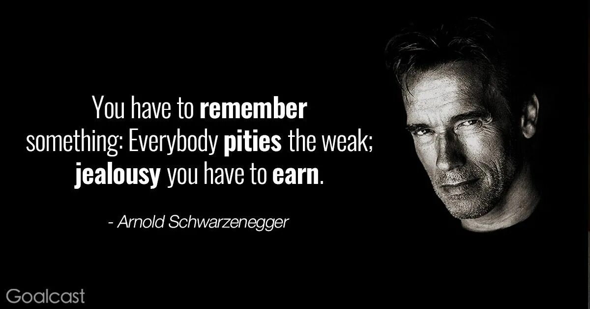 Something for everyone. Arnold Schwarzenegger quotes.