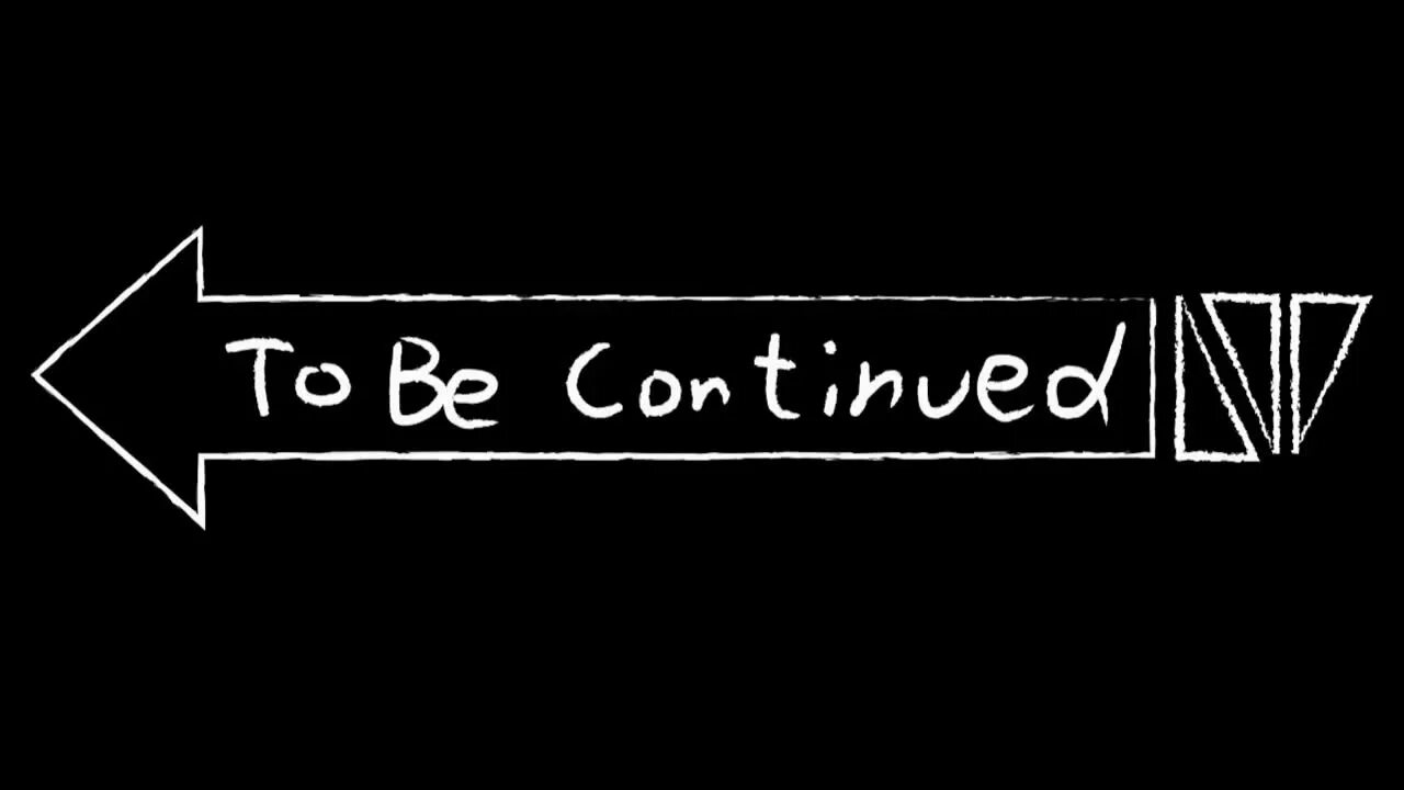 Continue en. Продолжение следует мем. to be continued мем. надпись to be continued. to be continued на черном фоне.