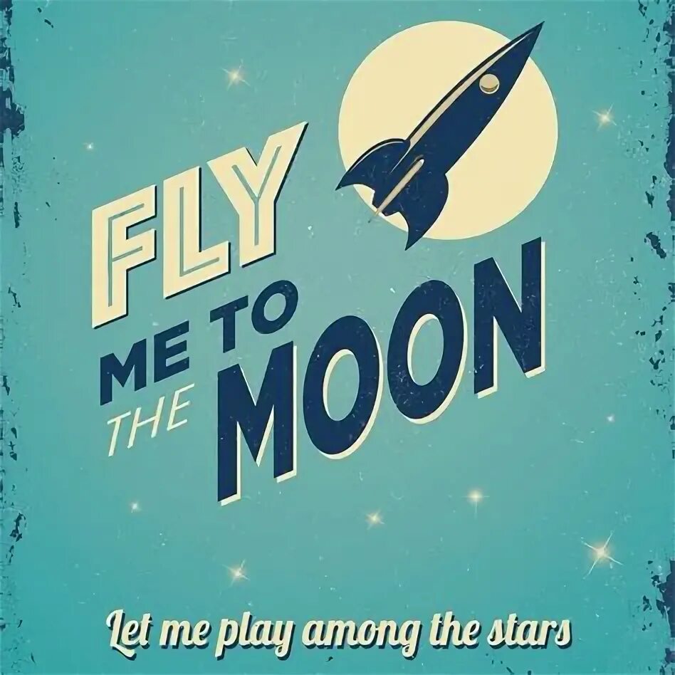 Fly the moon слушать. To the Moon обложка. Fly to the Moon. Fly me to the Moon обложка. Fly me to the Moon Frank Sinatra.