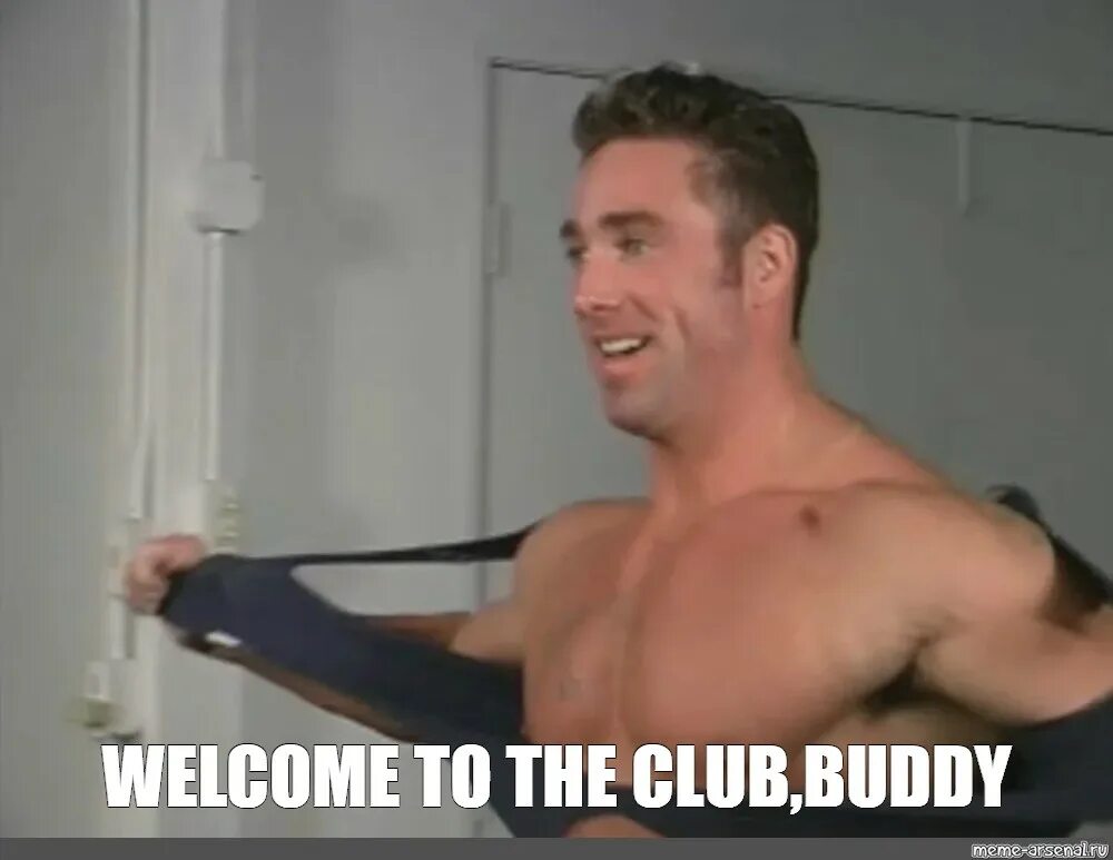Welcome to the club now. Welcome to the Club buddy. Welcome to the Club buddy Мем. Гачимучи велком. Билли гачи.