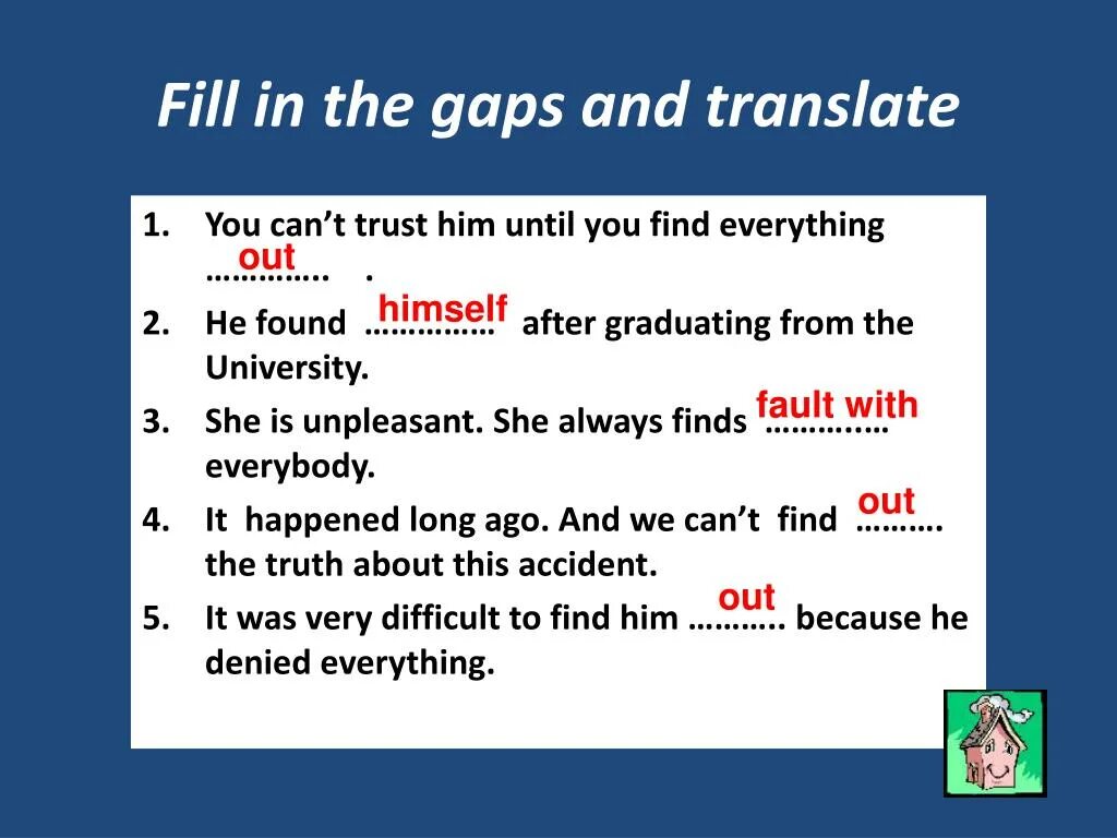 Fill in whichever. Fill in the gaps. Fikk in the gaps. Trust him. Gap filling.