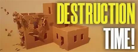 Destroy time