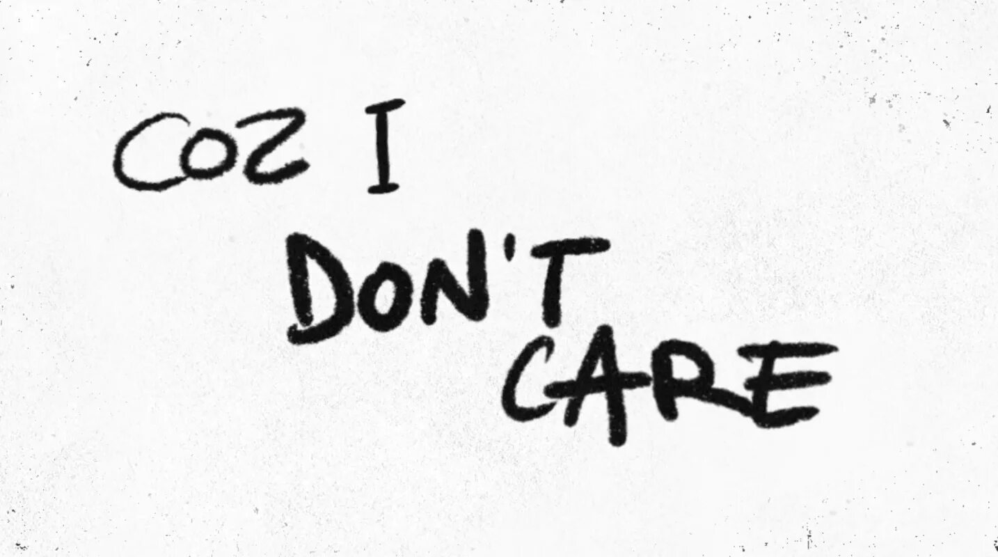 I don t care. Надпись i don't Care. I don't Care ed Sheeran. I don't Care обложка.