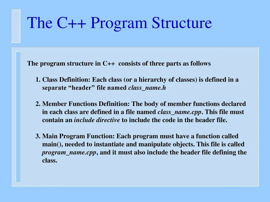 The structure of the program in c++. Structure of functions in c++. File structure Programm.