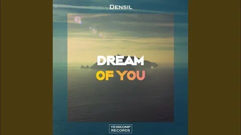 Dream of you