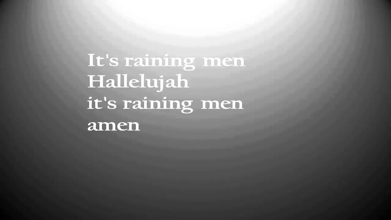 Its Rainy man. ИТС рейнинг мен Аллилуйя. Raining men текст. Raining man песня.