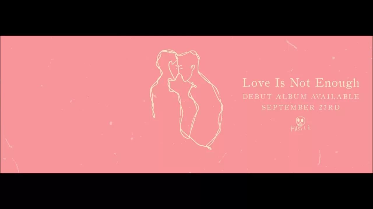 Life is not enough. Love is not enough. Casey — Love is not enough. Was not Loved. Casey Love is not.