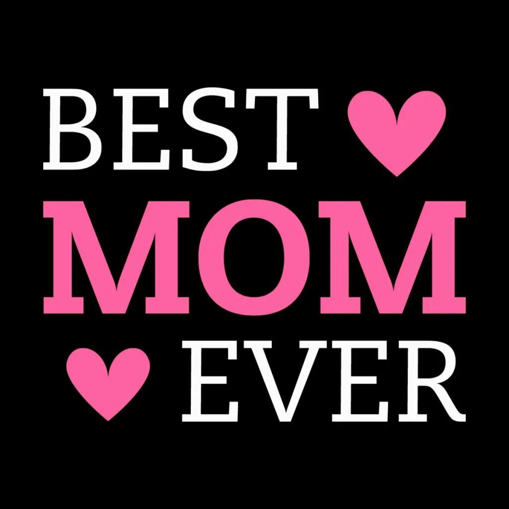 Best mother. Best mom надпись. Надпись best mom ever. Best mom ever картинки. Надпись you are the best mom.