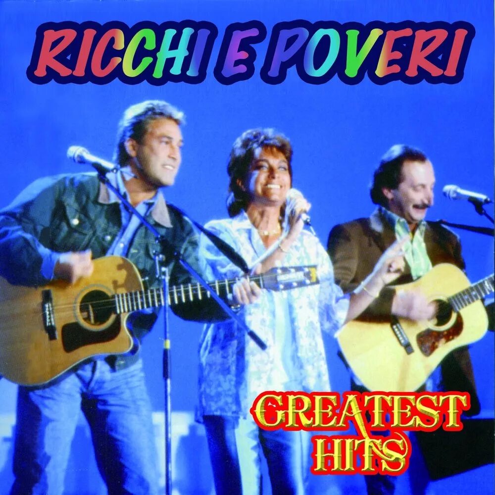 Рики эповери. Greatest Hits Ricchi e Poveri. Ricchi e Poveri 2009 Greatest Hits. Обложка Ricchi e Poveri - Sarà perchè ti amo. Ricchi e Poveri - Greatest Hits (2cd).