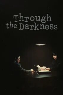 Through the dark