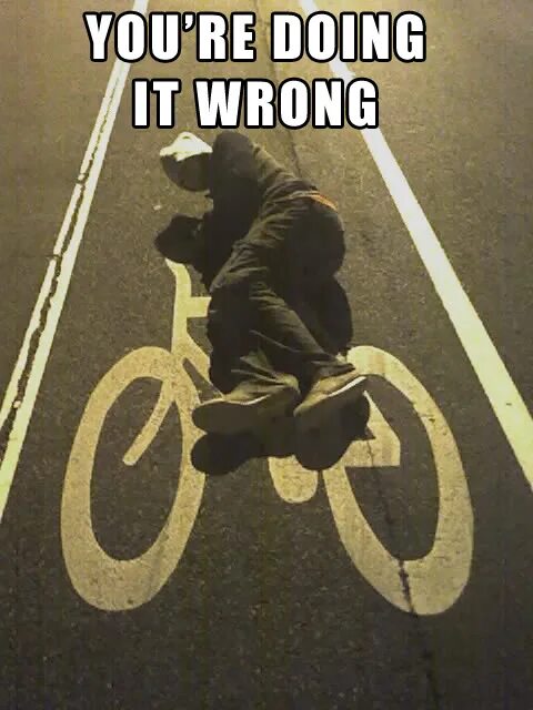 Re doing it right. You&#039;re doing it wrong. doing it. you&#039;re doing it wrong meme. you are doing it wrong.