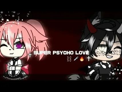 Super psycho love