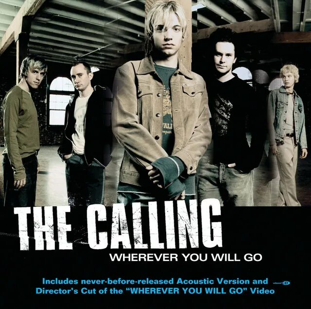 Whenever you will go. The calling wherever you will go. the calling группа. wherever you. исполнитель песни the calling.