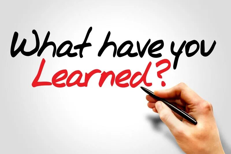 Have learned. What have you learnt. what have we learned today. what have you learned today. what i have learned.