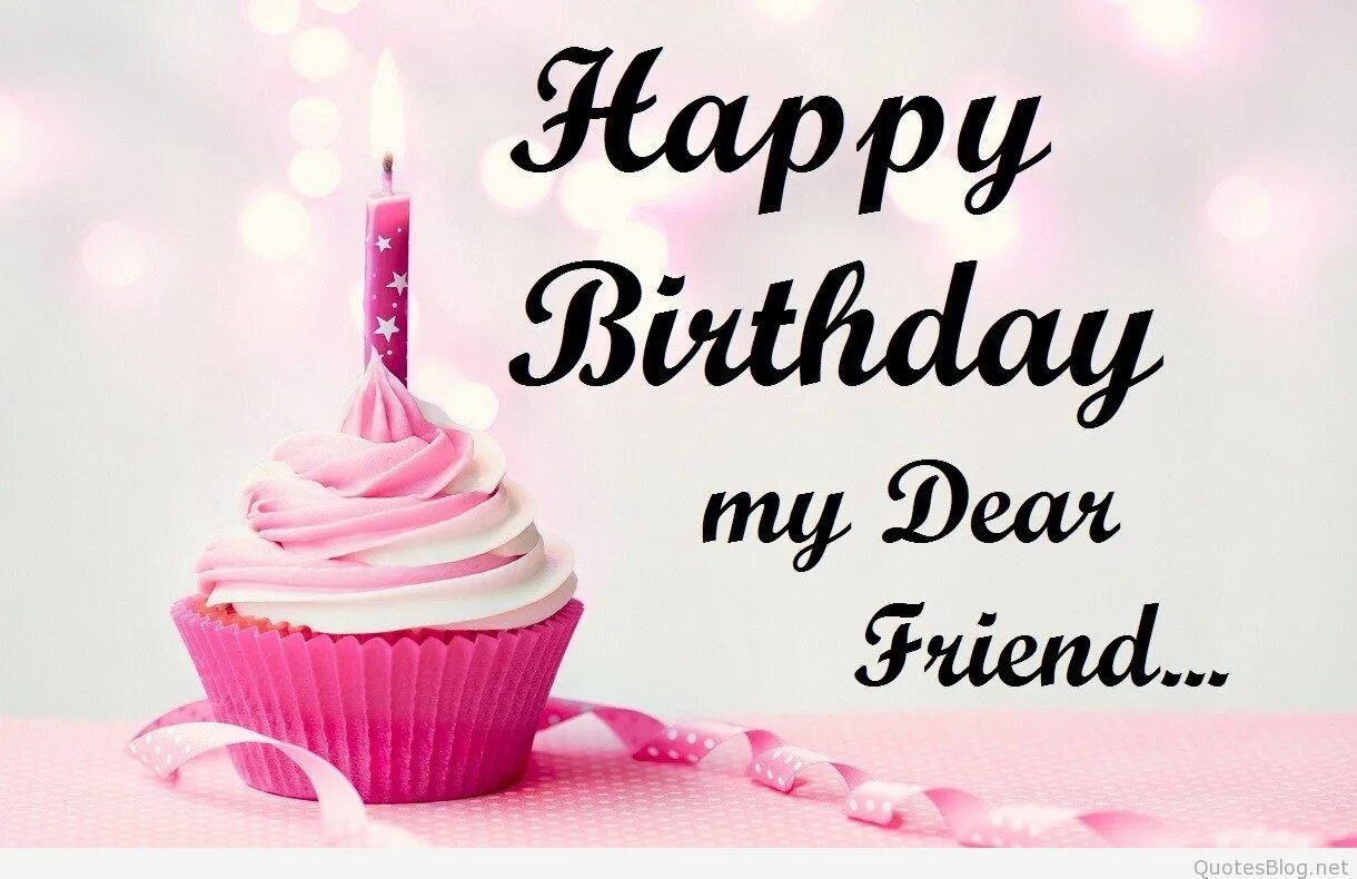 My friend s birthday is. Happy Birthday. Открытки Happy Birthday my friend. Happy Birthday my Dear. Happy Birthday my Dear friend.