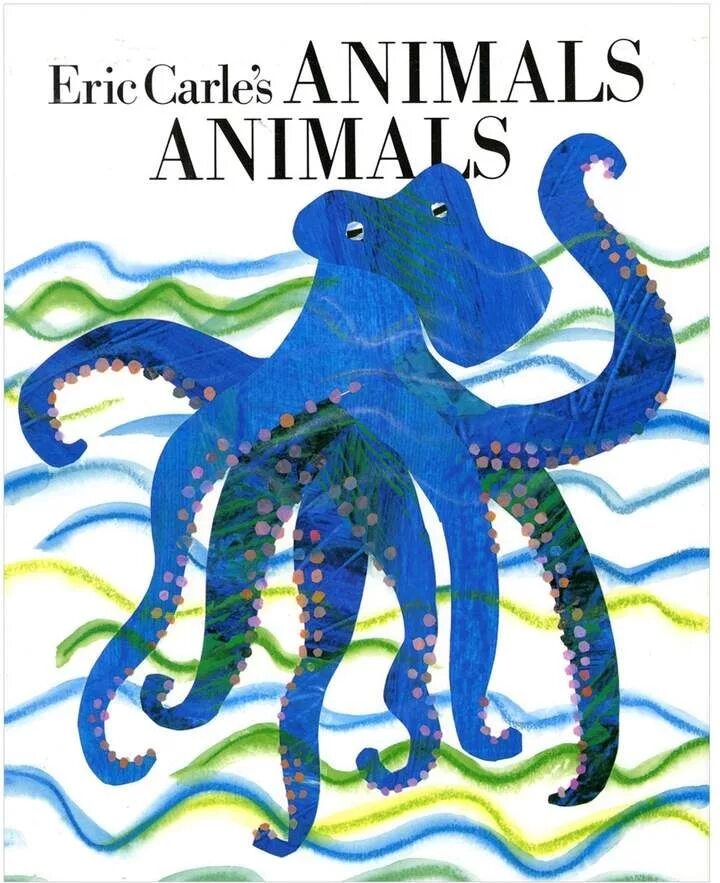 Книга animals animals. Eric Carle animals. Eric Carle books. Eric Carle иллюстрации.