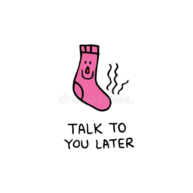 You later. Smelly Socks Clipart. Talk to you later