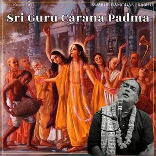 Sri Guru Carana Padma - Single by Swarup Damodar Prabhu.