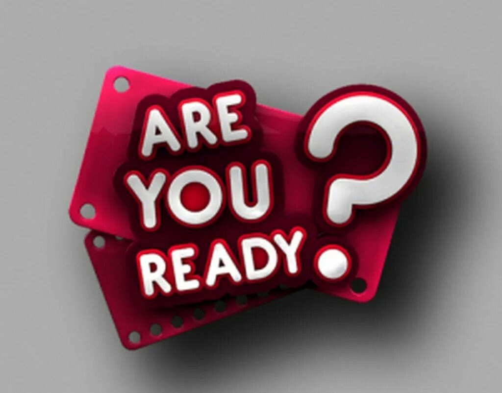 Are you ready. Надпись ready. A you ready. Are you ready надпись. Are you ready to order ordering