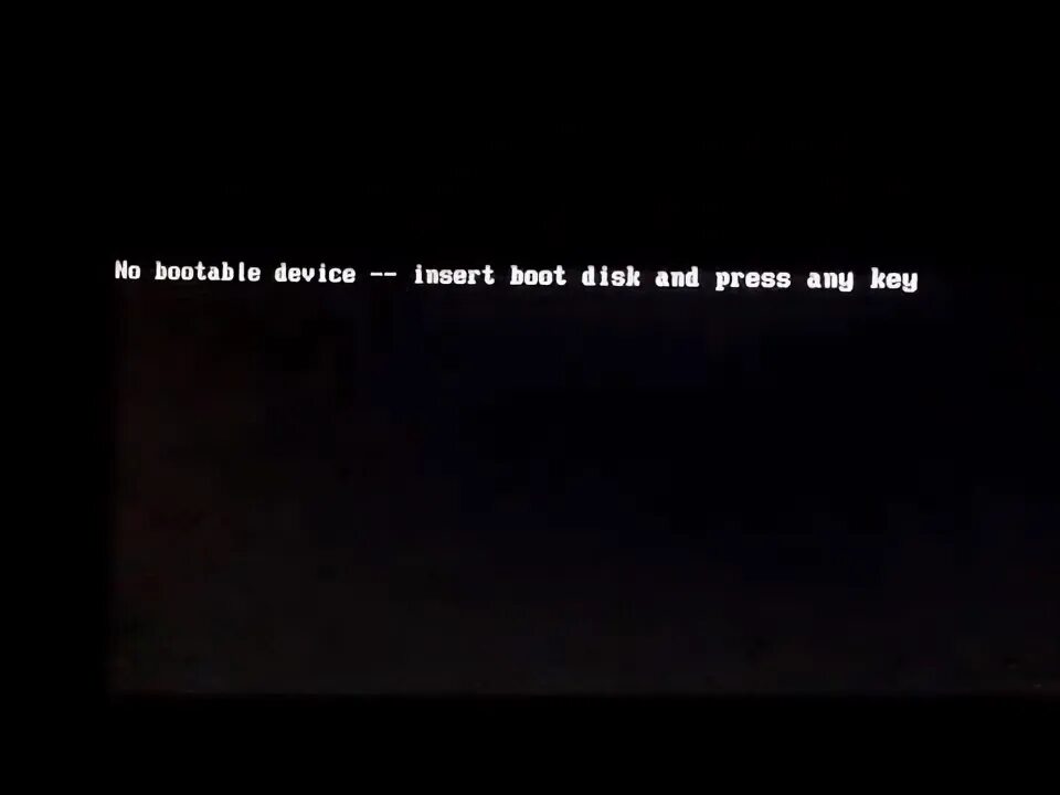 No bootable device is detected. Insert system disk and press enter. no bootable device. not bootable device insert boot disk and press any key. insert boot disk and press any key на ноутбуке что делать.