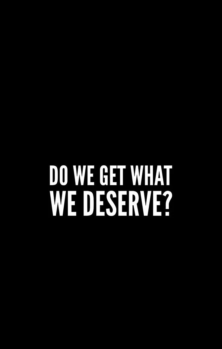 I get what i deserve. Kaleo way down we go. we get what we deserve. kaleo way down we go текст. o father tell me we get what we deserve.