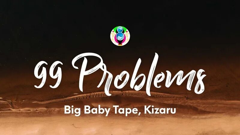 Problems hugo. 99 problems big baby tape. 99 problems big baby tape, kizaru текст. 99 problems big baby tape, kizaru. биг бейби тейп 99 problems альбом.