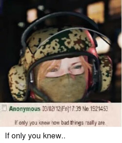 It was really only you. If only you knew how bad. when only you know how bad things are. if you knew how bad things really are. if only you knew how bad things really are пост.