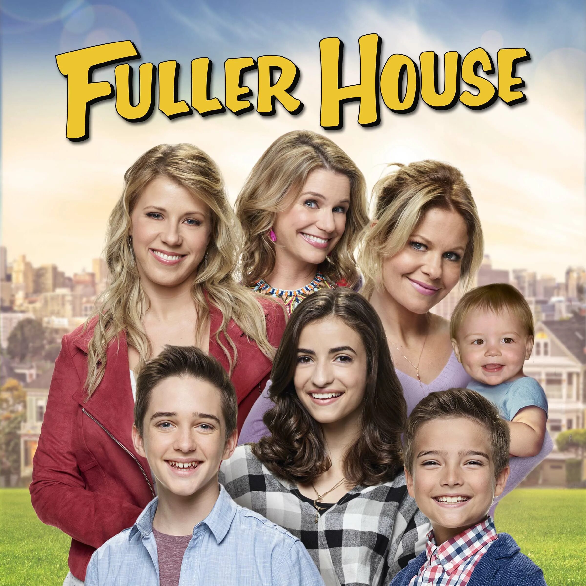 Полный дом. Fuller House. Полный дом Фуллеров. Fuller House персонажи. Более полный дом 1