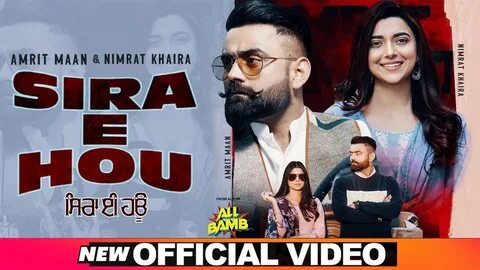 Watch Latest 2021 Punjabi Song 'Sira E Hou' Sung By Amrit Maan &a...