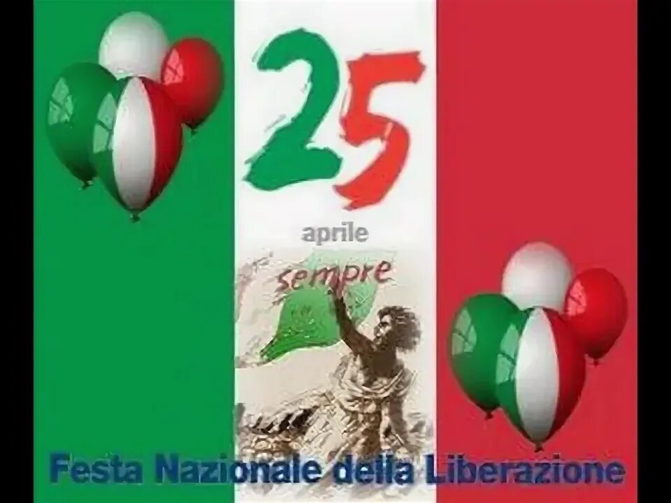 25 апреля есть праздник. 25 Апреля праздник в Италии. День освобождения Италии 25 апреля открытка. Открытка в день освобождения Италии. День независимости в Италии 25 апреля.