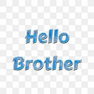 Hello brother