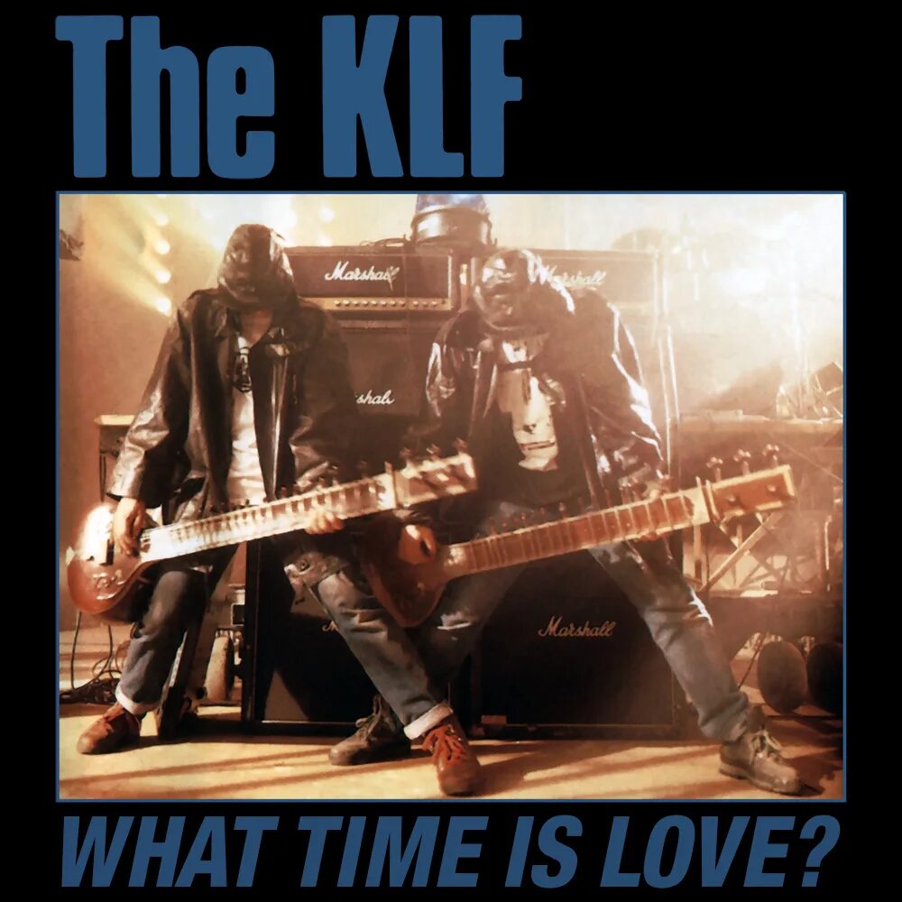 The klf what time is love. Klf. клф группа. klf what time is love. обложки альбома what is love.