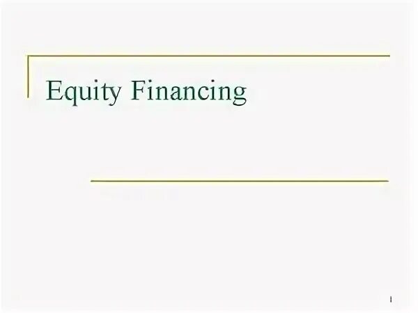 Venture stages of capital raising. Equity financing. Equity finance. Equity financing. Ev equity debt.