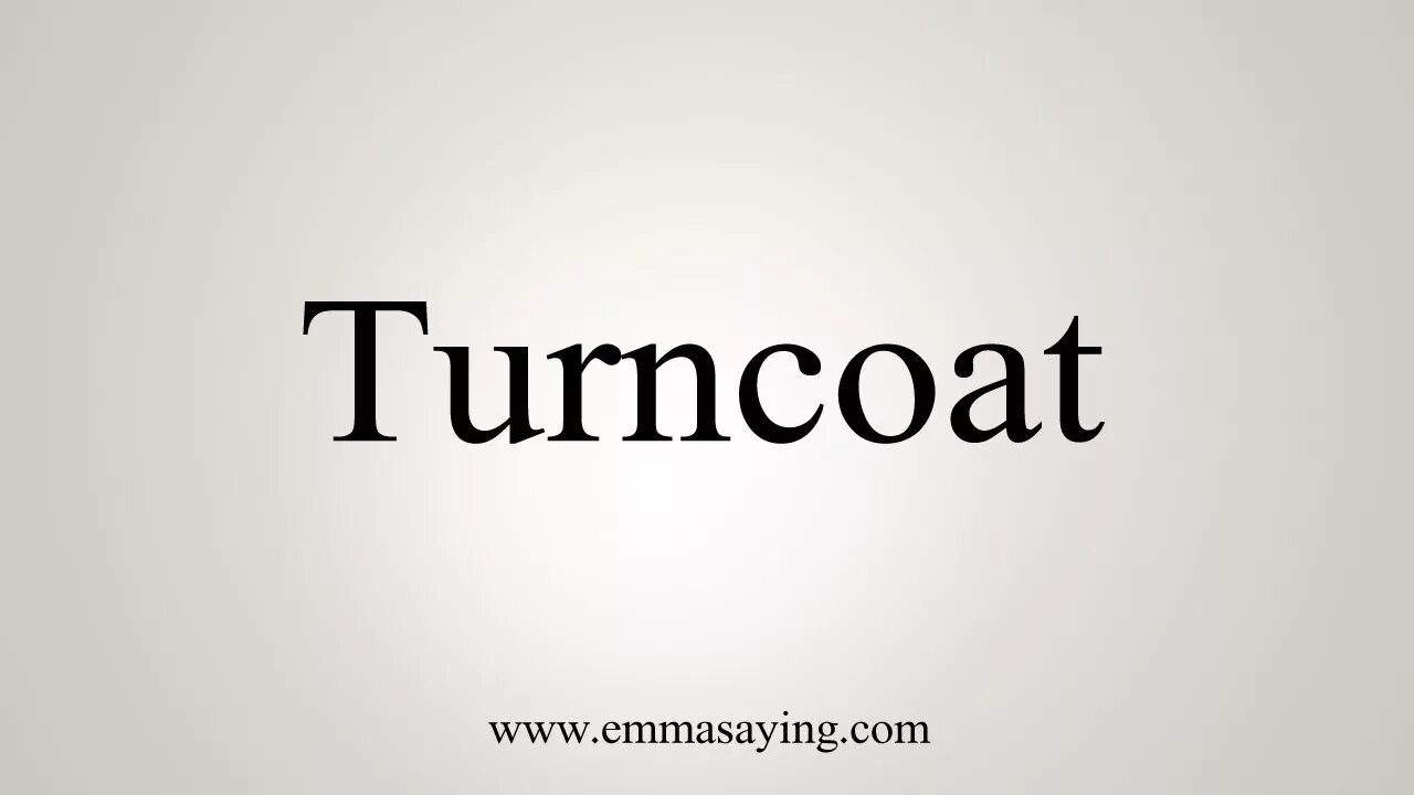 Turncoat