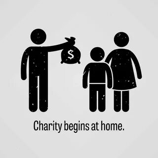 Charity begins at home