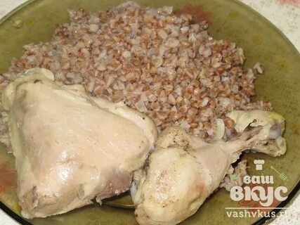 Курица на второе с гречкой