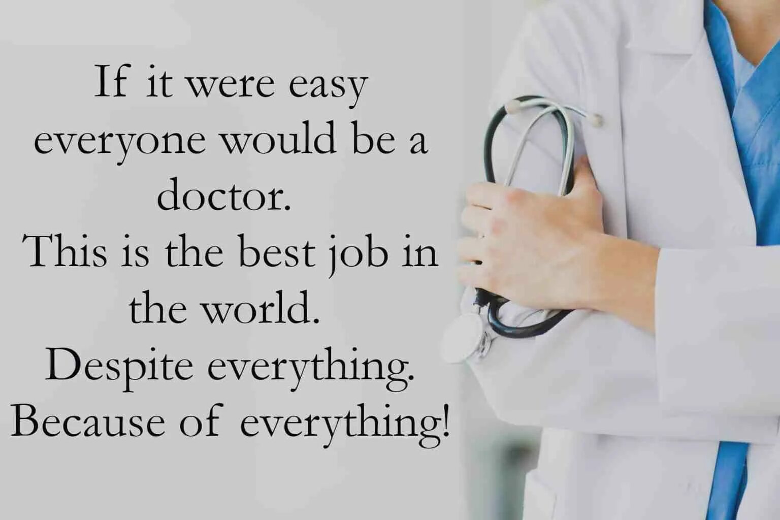 1 send for the doctor. Doctor quotes. quotes about doctors. motivational quotes for doctor. quotes about being doctor.