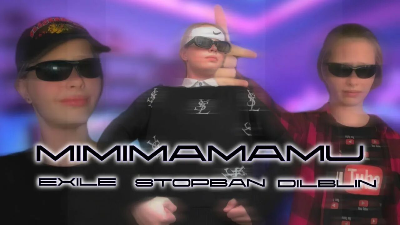 Мимимаму песня текст. Mimimamamu stopban. Exile, stopban, dilblin - mimimamamu. Mimimamamu обложка. Exile stopban.