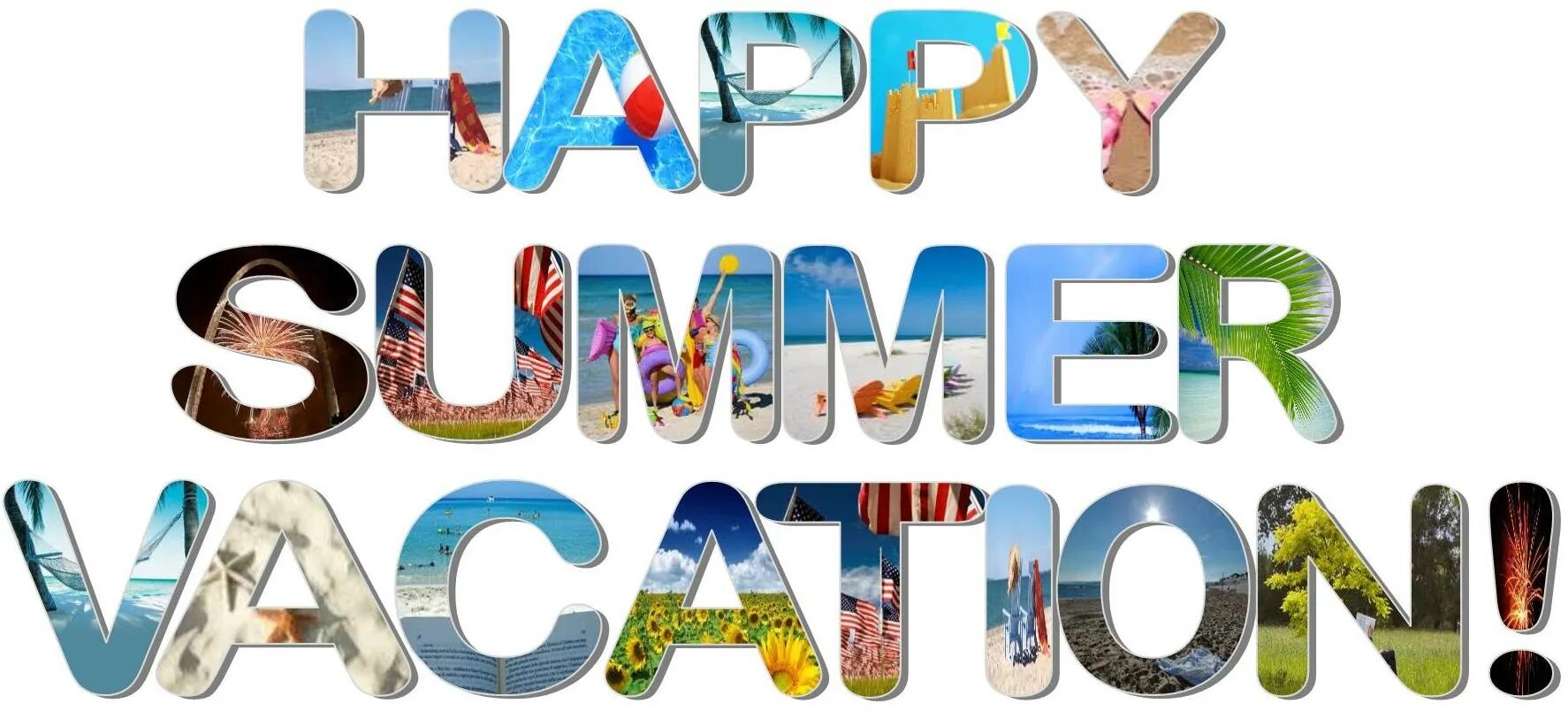 Have a great year. Happy Summer. Летние каникулы на английском. Фотография каникулы надпись. Best Summer надпись.