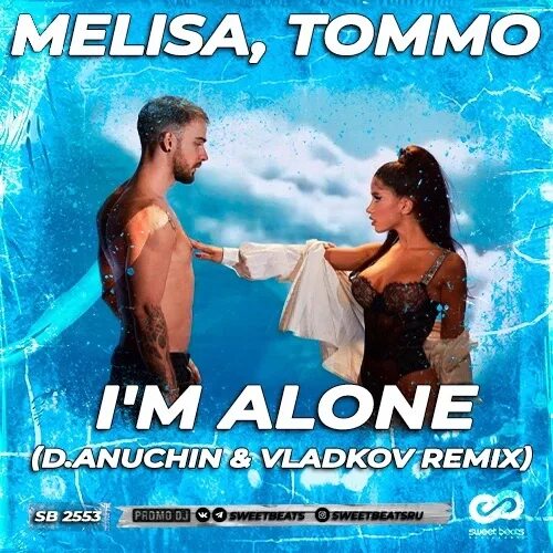 Tommo i m alone via65 remix. Алоне мелисса. im alone melisa tommo. мелисса томмо im alone. melisa feat tommo - im alone.