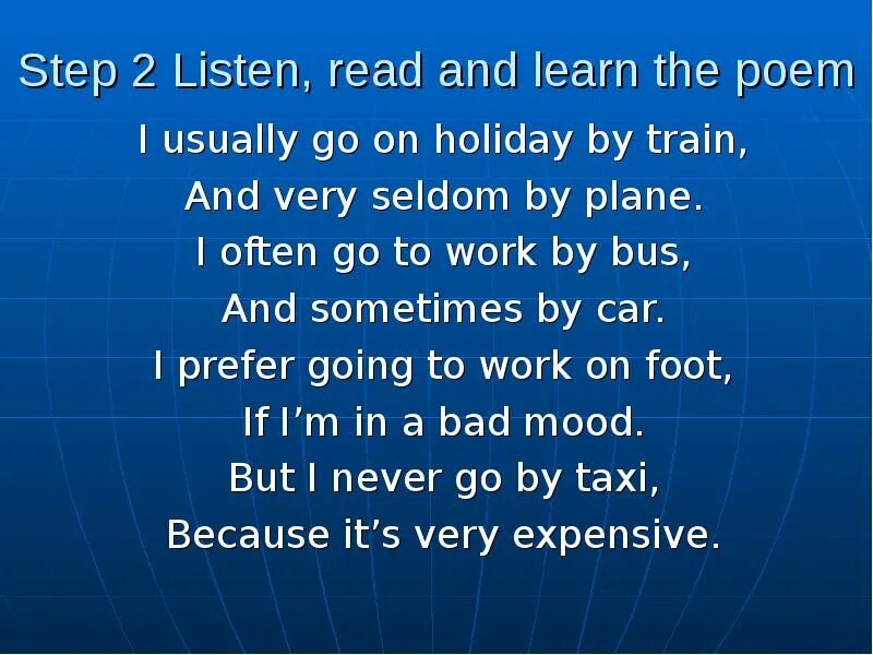 I usually to work by bus. Listen read and learn стих. i usually goes to work by car.. he usually go to work by bus. i&#039;m going to go on holiday in перевод.