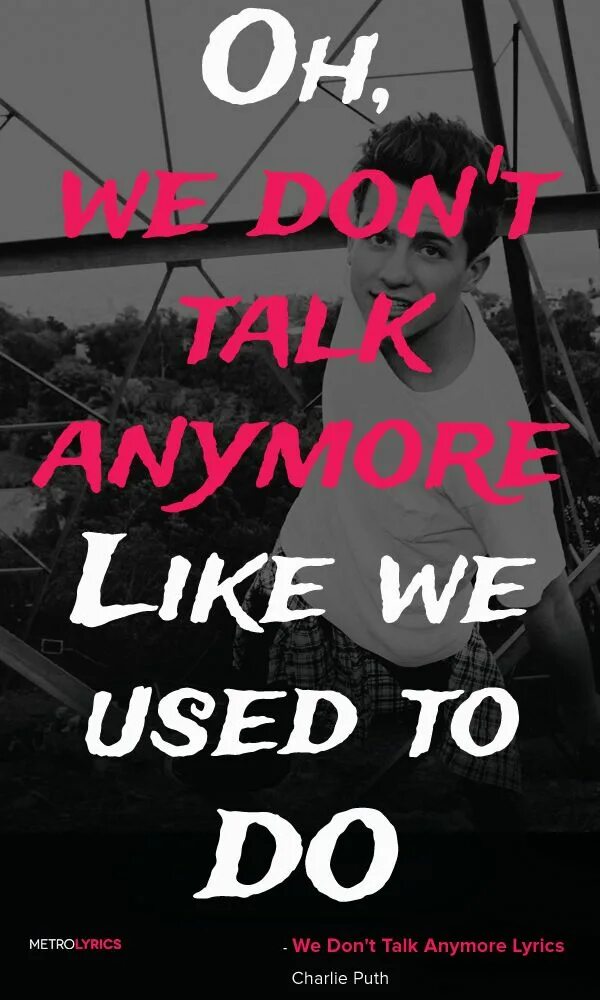 Dont anymore. Charlie Puth we don't talk anymore. We don't talk anymore текст. We don't talk anymore фото. Charlie Puth we don't talk anymore текст песни.