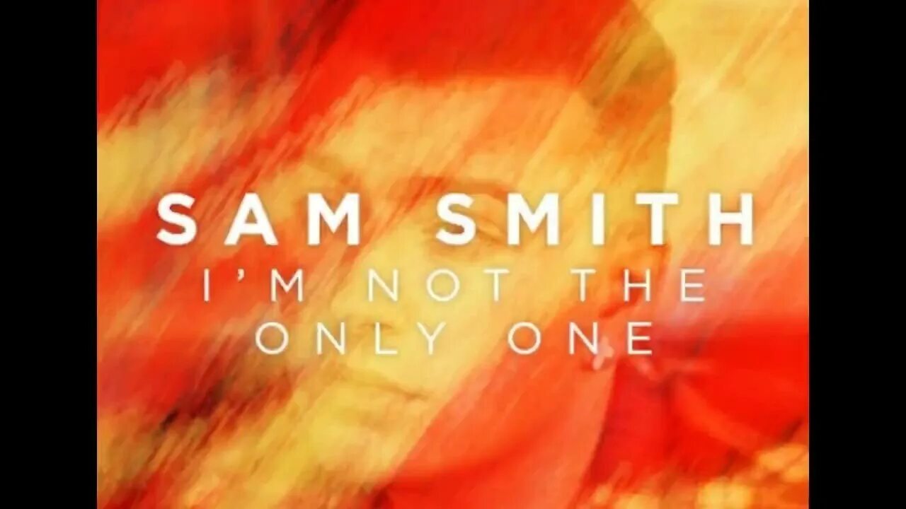 Сэм смит only one. Sam Smith обложка. Sam Smith i'm not the only one. The only обложка. I M not the only one Сэм Смит.