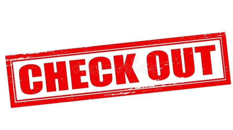 Check in check out time. Check out. checking out. check it out. check it out phrase.