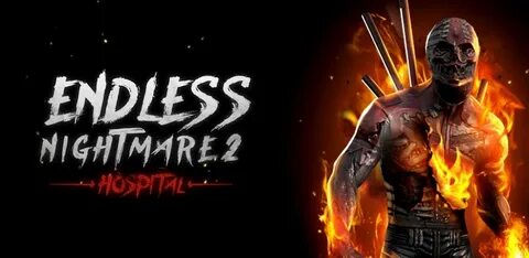 Endless nightmare hospital